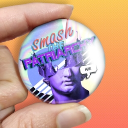 badge pins feministe neuroatypie syntwave vaporwave retrowave smash the patriarchy patriarcat